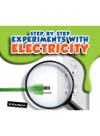Stepbystep Experiments With Electricity