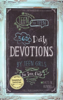 365 Daily Devotions By Teen Girls For Teen Girls Patti M Hummel