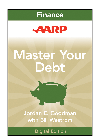 Aarp Master Your Debt Slash Your Monthly Payments And Become Debt Free Jordan E Goodman