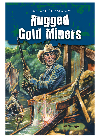 True Tales Of The Wild West Rugged Gold Miners Jeff Savage