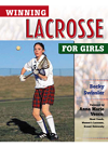 Winning Lacrosse For Girls Becky Swissler