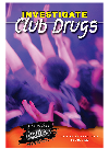 Investigate Club Drugs Alison Eldridge Stephen Eldridge