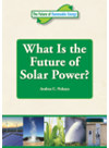 What Is The Future Of Solar Power Andrea Nakaya
