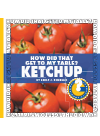 How Did That Get To My Table Ketchup Emily J Dolbear