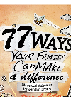 77 Ways Your Family Can Make A Difference Ideas And Activities For Serving Others Penny A Zeller