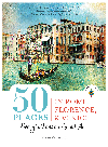 50 Places In Rome Florence And Venice Every Woman Should Go Includes Budget Tips Online Resources Golden Days Susan Van Allen