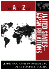 The A To Z Of United Statesjapan Relations Van John Sant Peter Mauch