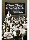 Absent Through Want Of Boots Diary Of A Victorian School In Leicestershire Robert Elverstone