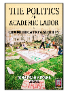 Academic Labor The Politics Of Academic Labor In Communication Studies Jonathan Sterne