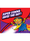 Super Comma Saves The Day Mernie Gallaghercole Nadia Higgins