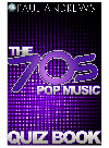 The 70s Pop Music Quiz Book Paul Andrews