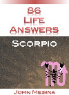 86 Life Answers Scorpio John Mesina