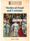 Medieval Food And Customs Stuart A Kallen