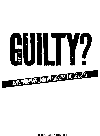 Guilty Crime Punishment And The Changing Face Of Justice Teri Kanefield
