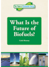 What Is The Future Of Biofuels Carla Mooney