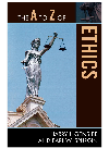 The A To Z Of Ethics Harry J Gensler Earl W Spurgin