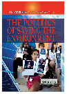 The Politics Of Saving The Environment Britannica Educational Publishing