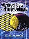 Abstract Sets And Finite Ordinals An Introduction To The Study Of Set Theory G B Keene