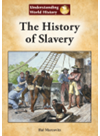 The History Of Slavery Hal Marcovitz