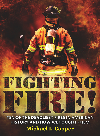 Fighting Fire Ten Of The Deadliest Fires In American History And How We Fought Them Michael L Cooper