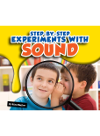 Stepbystep Experiments With Sound