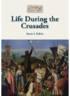 Life During The Crusades Stuart A Kallen