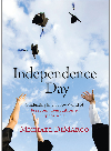 Independence Day Graduating Into A New World Of Freedom Temptation And Opportunity Michael Dimarco