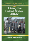 Joining The United States Army A Handbook Snow Wildsmith