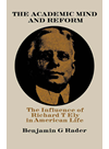 The Academic Mind And Reform The Influence Of Richard T Ely In American Life Benjamin G Rader