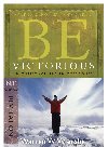 Be Victorious In Christ You Are An Overcomer Warren W Wiersbe