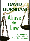 Above The Law Secret Deals Political Fixes And Other Misadventures Of The Us Department Of David Burnham