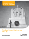 Access To History For The Ib Diploma The Cold War And The Americas 19451981 Viv Sanders