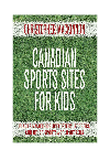 Canadian Sports Sites For Kids Places Named For Speedsters Scorers And Other Sportsworld Citizens Christopher Mackinnon