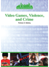 Video Games Violence And Crime Patricia D Netzley