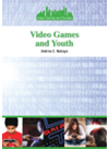 Video Games And Youth Andrea C Nakaya