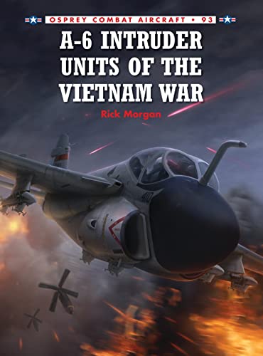 A6 Intruder Units Of The Vietnam War 1st Edition Rick Morgan