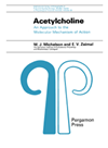 Acetylcholine An Approach To The Molecular Mechanism Of Action M J Michelson