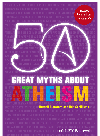 50 Great Myths About Atheism Russell Blackford Udo Schklenk