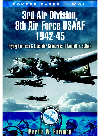 3rd Air Division 8th Air Force Usaf 194245 Flying Fortress Liberator Squadrons In Norfolk Suffolk Martin Bowman