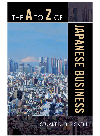 The A To Z Of Japanese Business Stuart D B Picken
