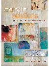 Acrylic Solutions Exploring Mixed Media Layer By Layer Chris Cozen