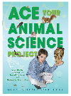 Ace Your Animal Science Project Robert Gardner David Webster