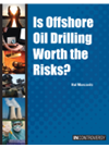 Is Offshore Oil Drilling Worth The Risks Hal Marcovitz