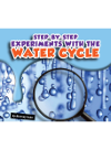 Stepbystep Experiments With The Water Cycle