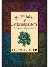 52 Weeks Of Esteemable Acts A Guide To Right Living Francine Ward