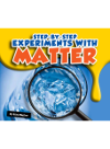 Stepbystep Experiments With Matter