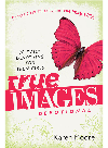True Images Devotional 90 Daily Devotions For Teen Girls Karen Moore