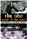 The Abc Movie Of The Week Big Movies For The Small Screen Michael Mckenna
