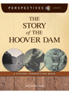 The Story Of The Hoover Dam A History Perspectives Book Kelly Milner Halls