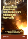 4th International Symposium On High Temperature Metallurgical Processing Tao Jiang